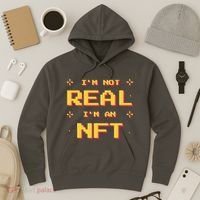 I'm Not Real I'm An NFT Hoodie thumb 3