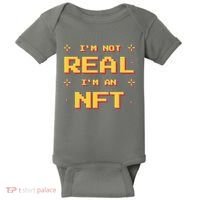 I'm Not Real I'm An NFT Baby Bodysuit thumb 0