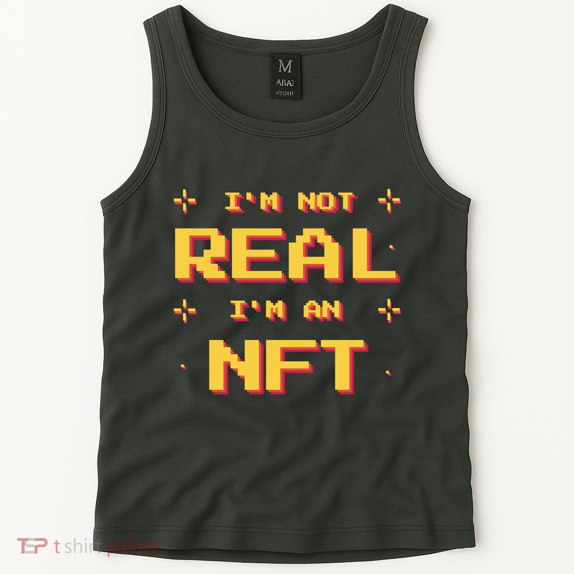 I'm Not Real I'm An NFT Tank Top