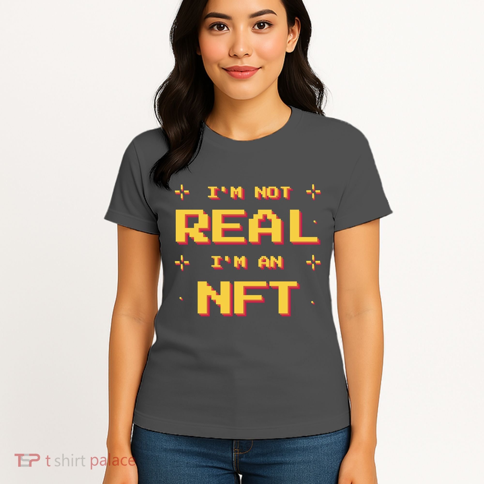 I'm Not Real I'm An NFT Women's T-Shirt