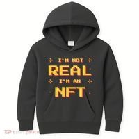 I'm Not Real I'm An NFT Kids Hoodie thumb 0