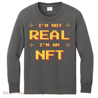 I'm Not Real I'm An NFT Kids Long Sleeve Shirt