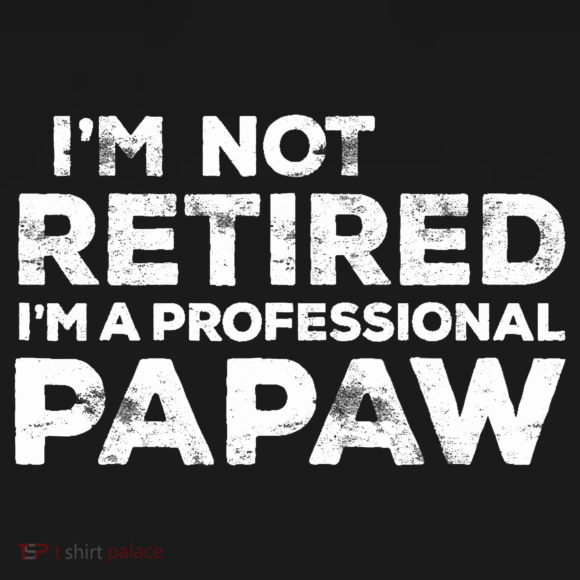 I'm Not Retired I'm A Professional Papaw Daddy Mousepad