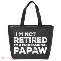 I'm Not Retired I'm A Professional Papaw Daddy Tote Bag thumb 0
