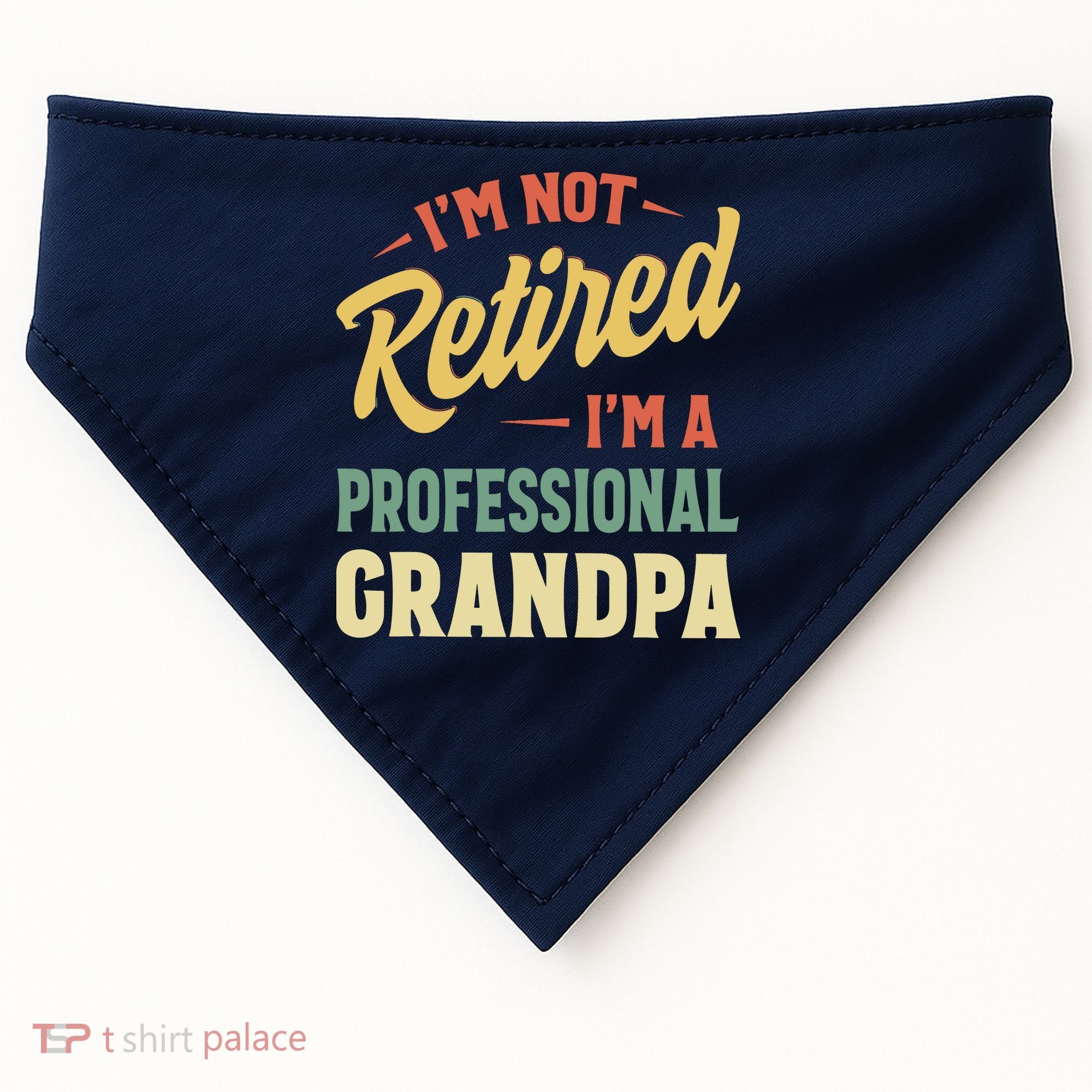 I'm Not Retired, I'm A Professional Grandpa USA-Made Doggie Bandana
