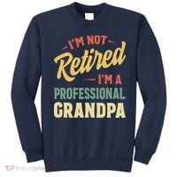 I'm Not Retired, I'm A Professional Grandpa Sweatshirt thumb 0