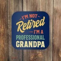 I'm Not Retired, I'm A Professional Grandpa Coaster thumb 0