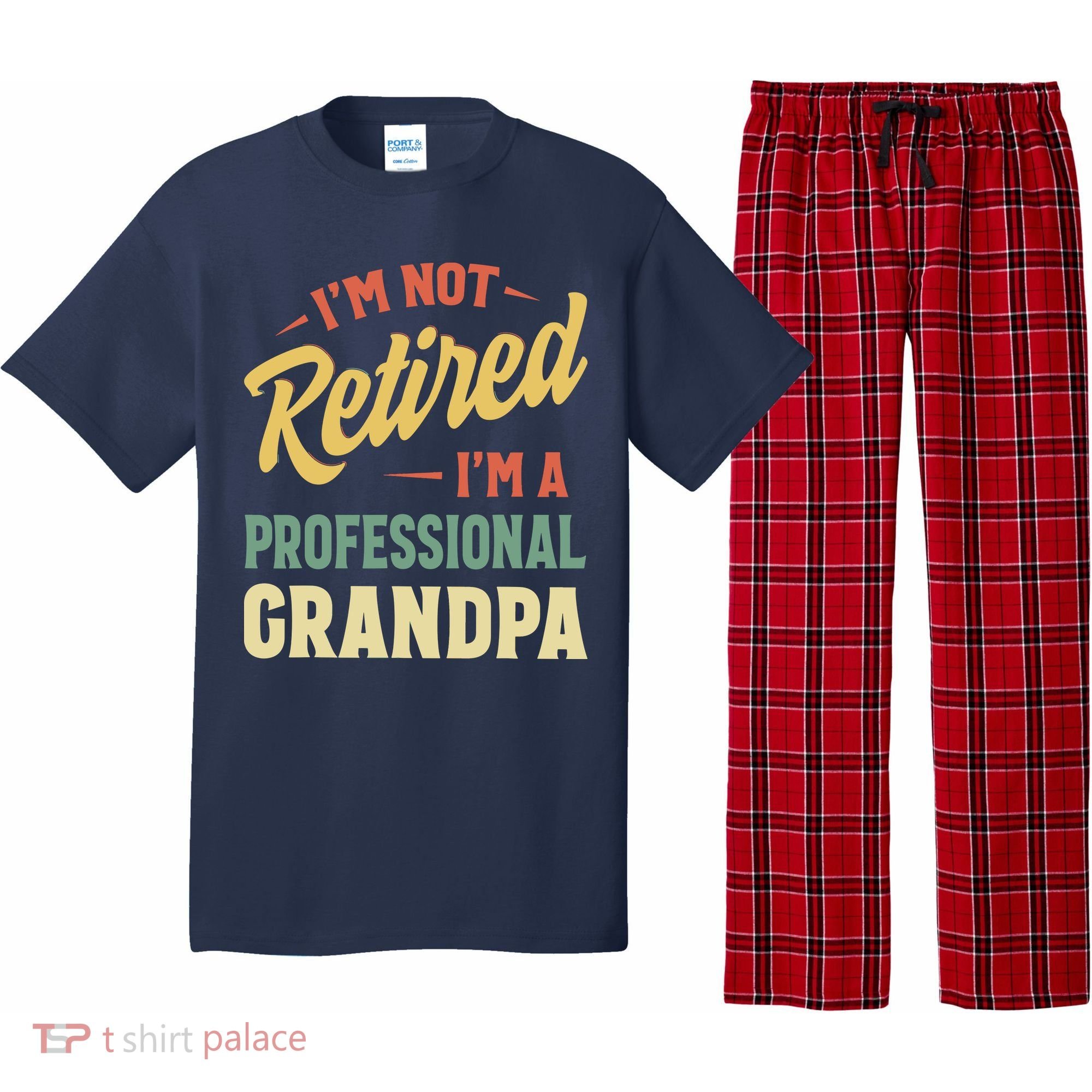 I'm Not Retired, I'm A Professional Grandpa Pajama Set