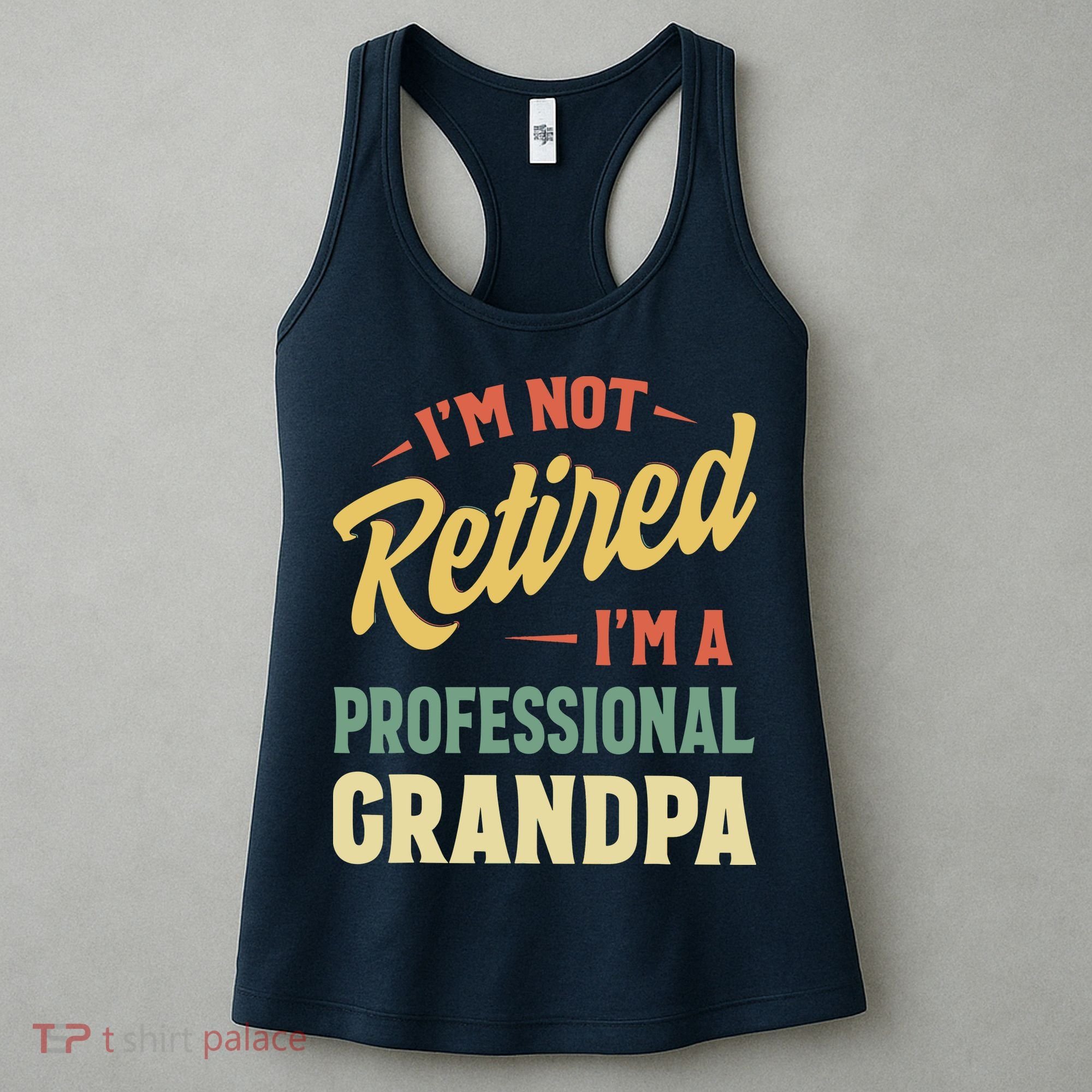 I'm Not Retired, I'm A Professional Grandpa Women's Tank Top