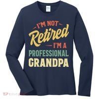 I'm Not Retired, I'm A Professional Grandpa Women's Long Sleeve Shirt thumb 0