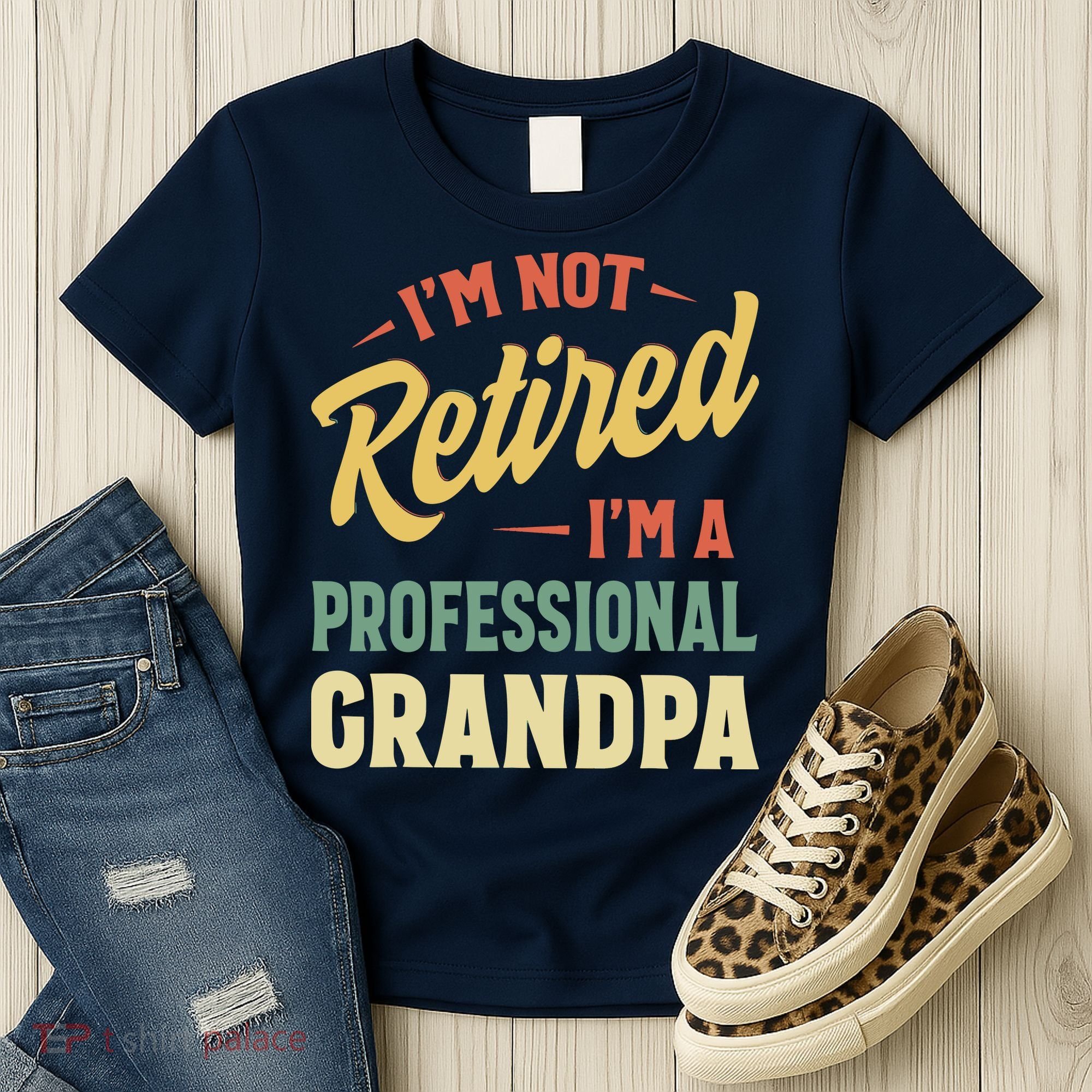 I'm Not Retired, I'm A Professional Grandpa Women's T-Shirt