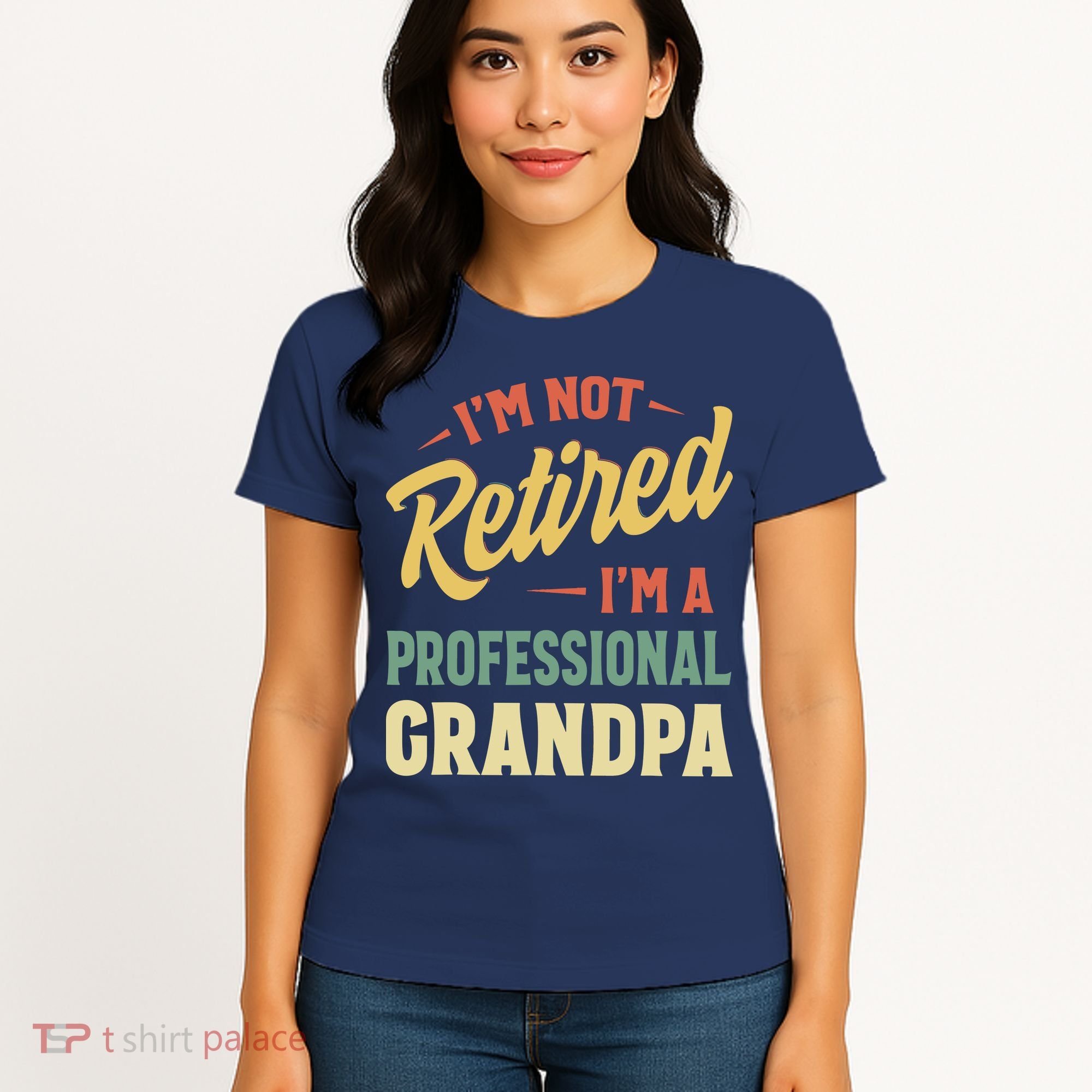 I'm Not Retired, I'm A Professional Grandpa Women's T-Shirt
