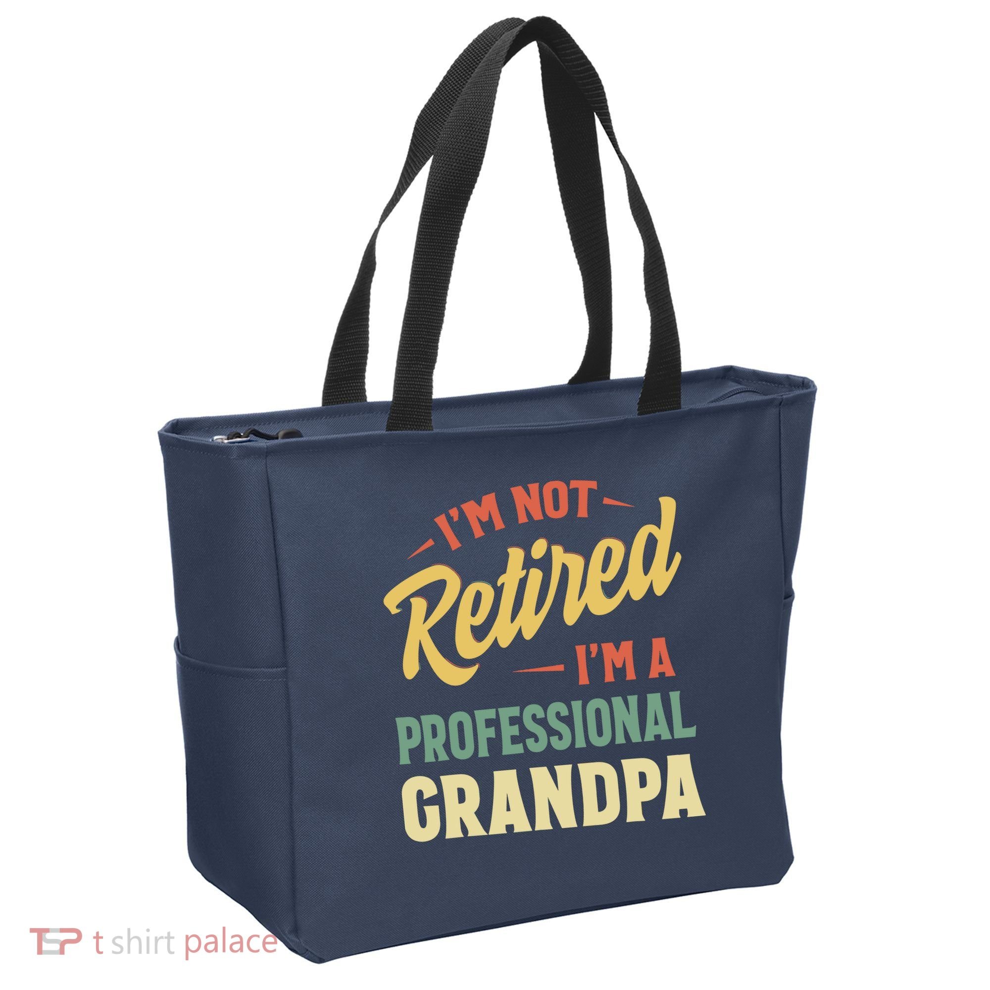 I'm Not Retired, I'm A Professional Grandpa Tote Bag