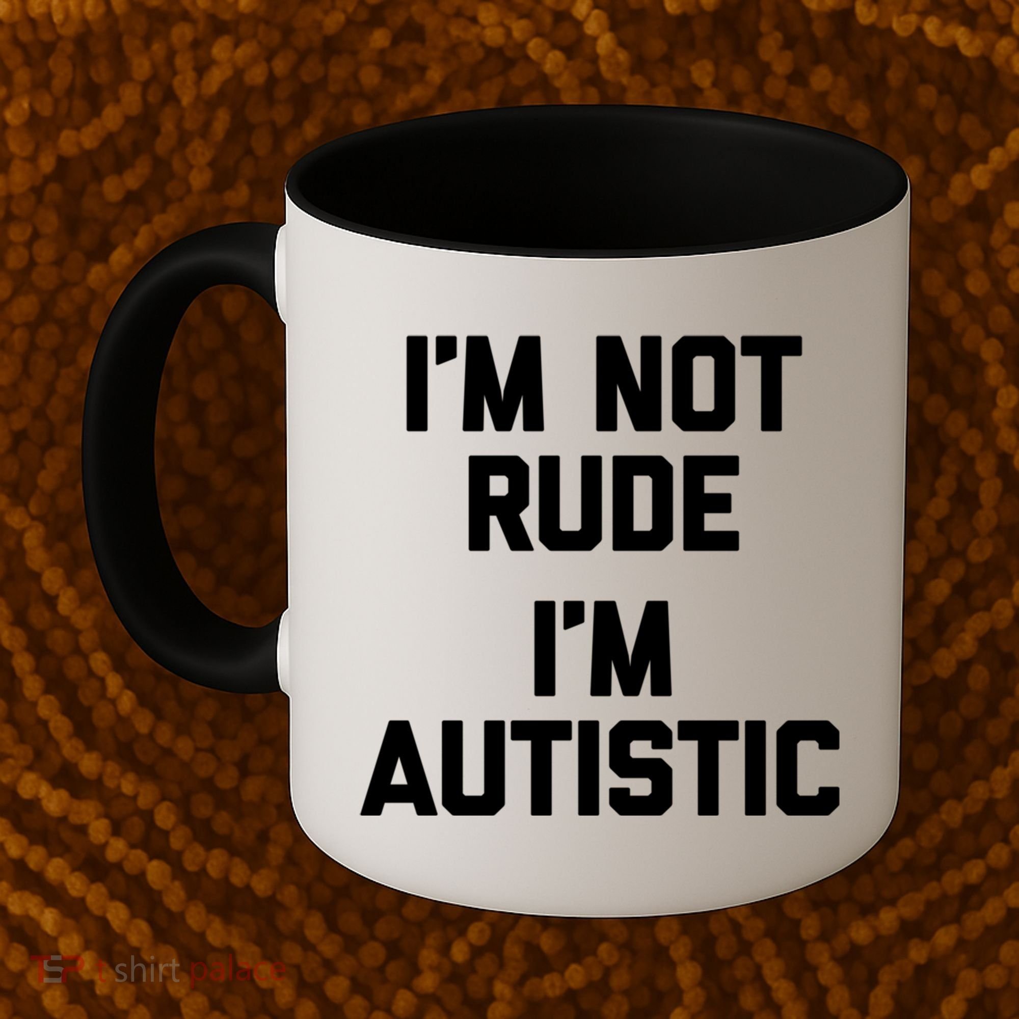IM Not Rude (IM Autistic) Funny Autism Awareness Autistic Gift Coffee Mug