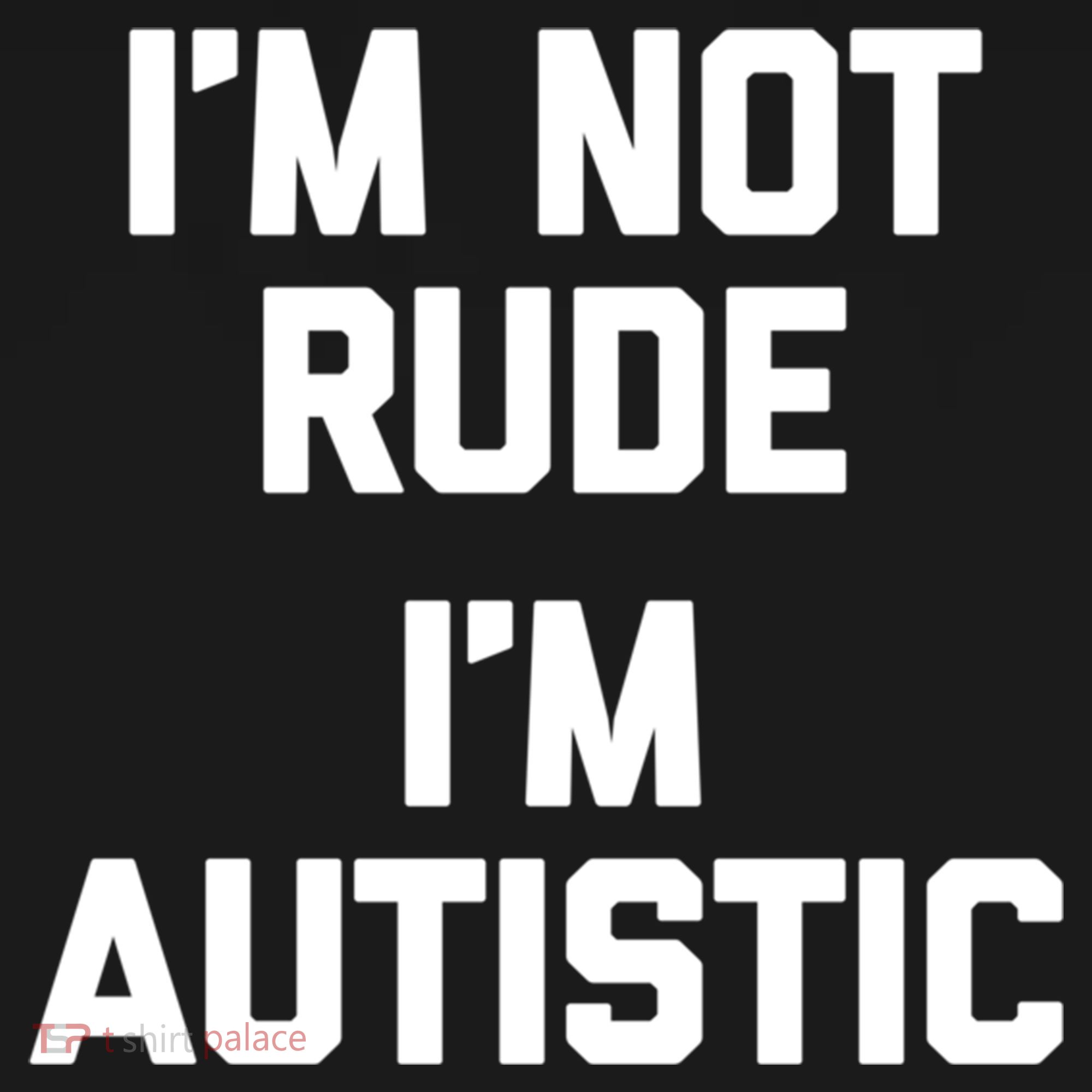 IM Not Rude (IM Autistic) Funny Autism Awareness Autistic Gift Pajama Set