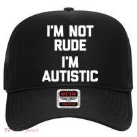 IM Not Rude (IM Autistic) Funny Autism Awareness Autistic Gift Hat thumb 0