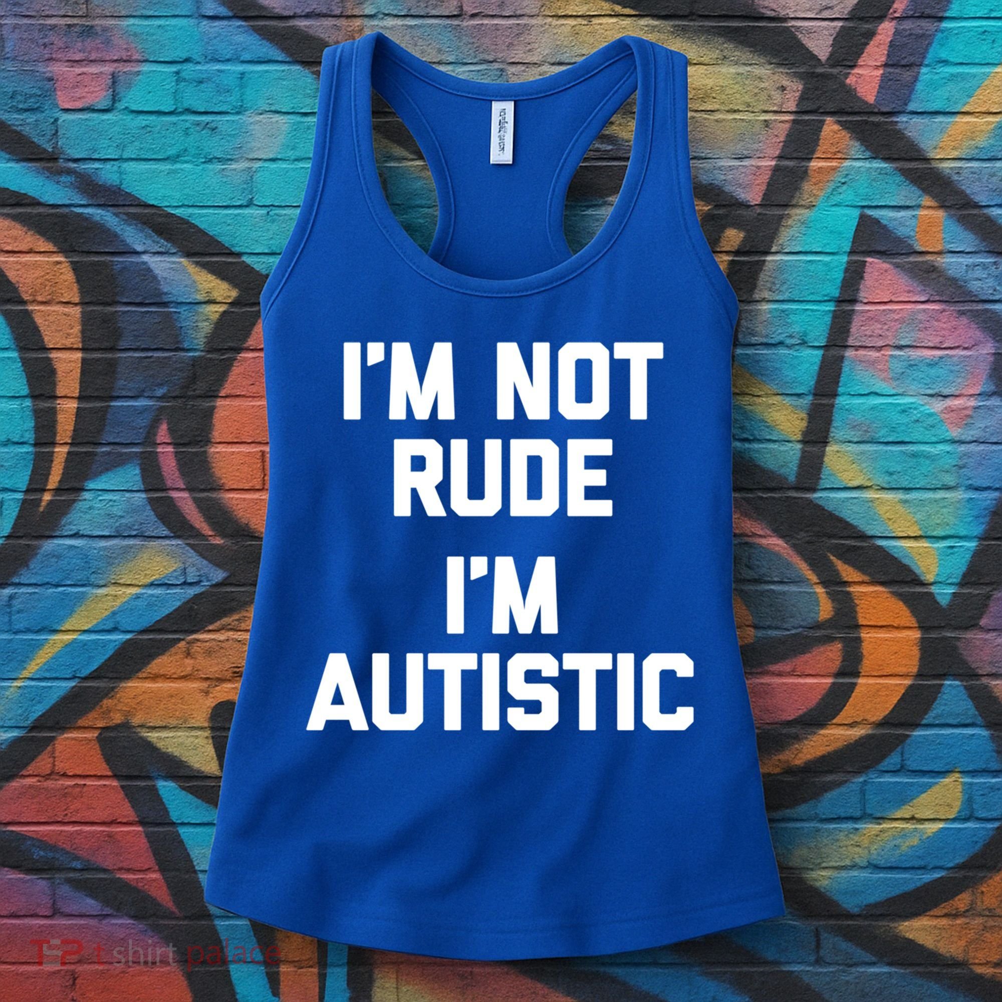 IM Not Rude (IM Autistic) Funny Autism Awareness Autistic Gift Women's Tank Top