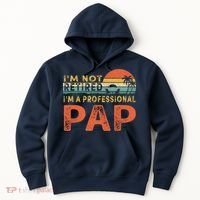 I'm Not Retired A Professional Pap Father's Day Hoodie thumb 0