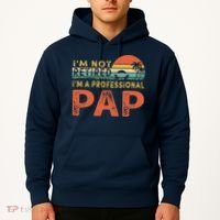 I'm Not Retired A Professional Pap Father's Day Hoodie thumb 2