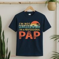 I'm Not Retired A Professional Pap Father's Day T-Shirt thumb 2