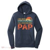 I'm Not Retired A Professional Pap Father's Day Women's Hoodie thumb 0