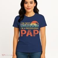 I'm Not Retired A Professional Pap Father's Day Women's T-Shirt thumb 4