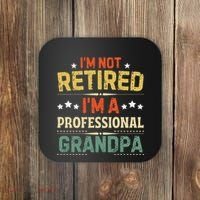IM Not Retired IM A Professional Grandpa Funny Retirement Coaster thumb 0