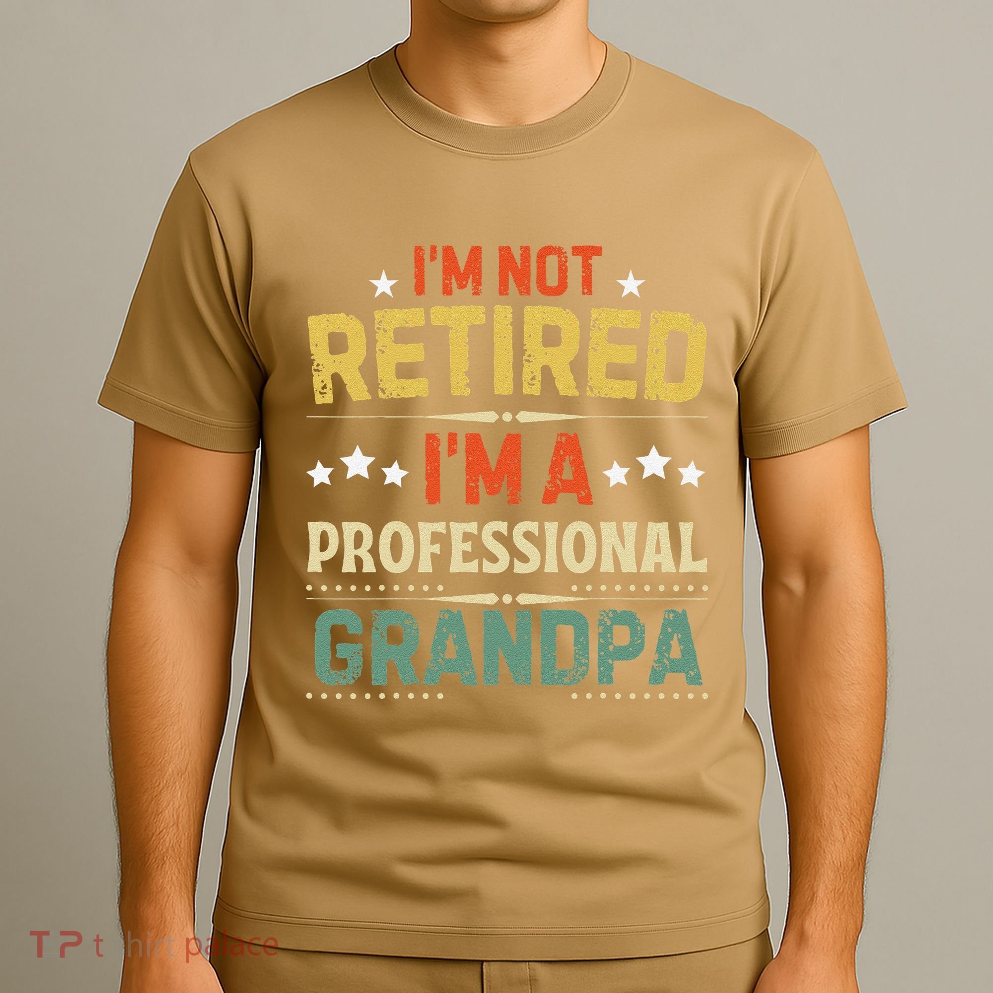 IM Not Retired IM A Professional Grandpa Funny Retirement T-Shirt
