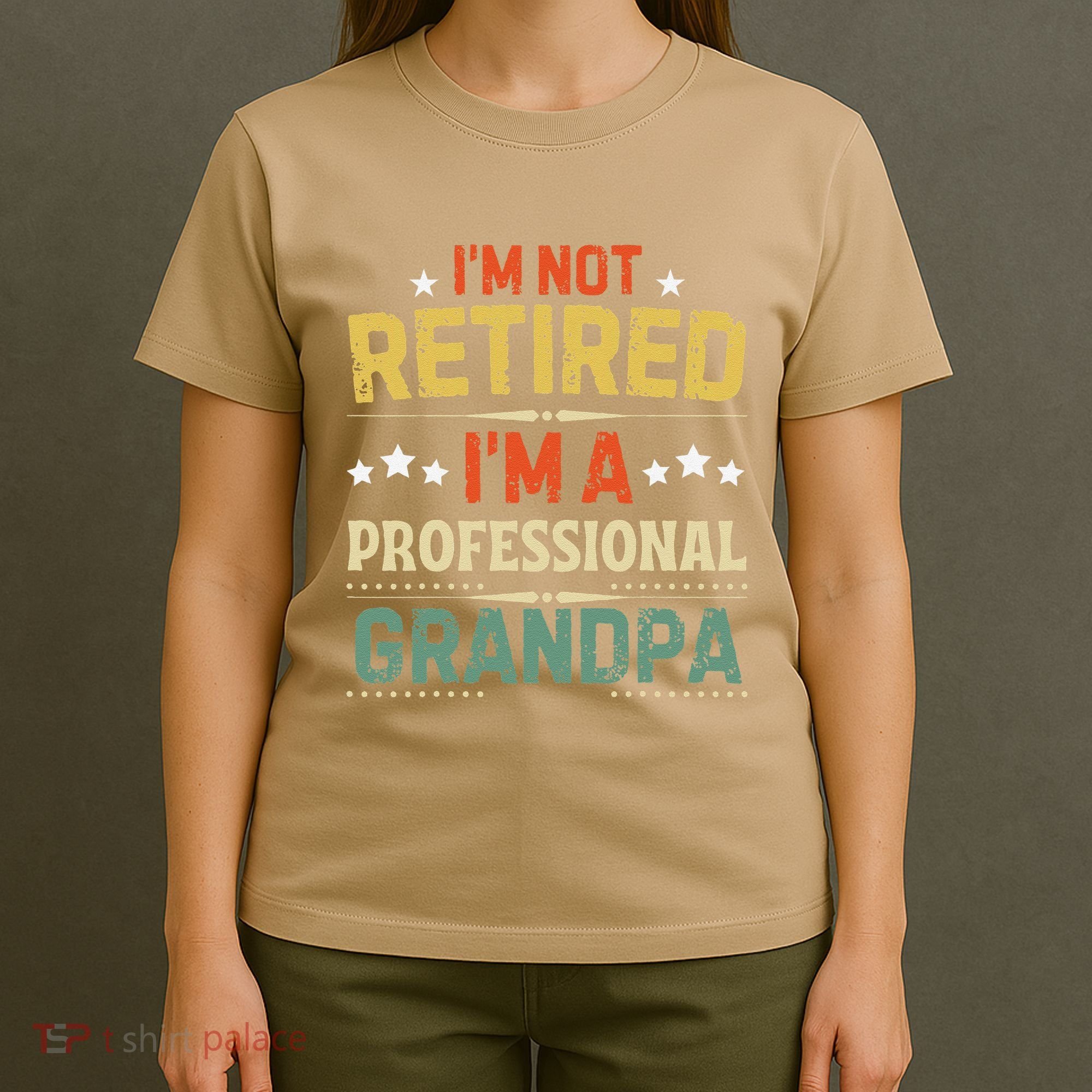 IM Not Retired IM A Professional Grandpa Funny Retirement T-Shirt