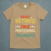 IM Not Retired IM A Professional Grandpa Funny Retirement T-Shirt thumb 5