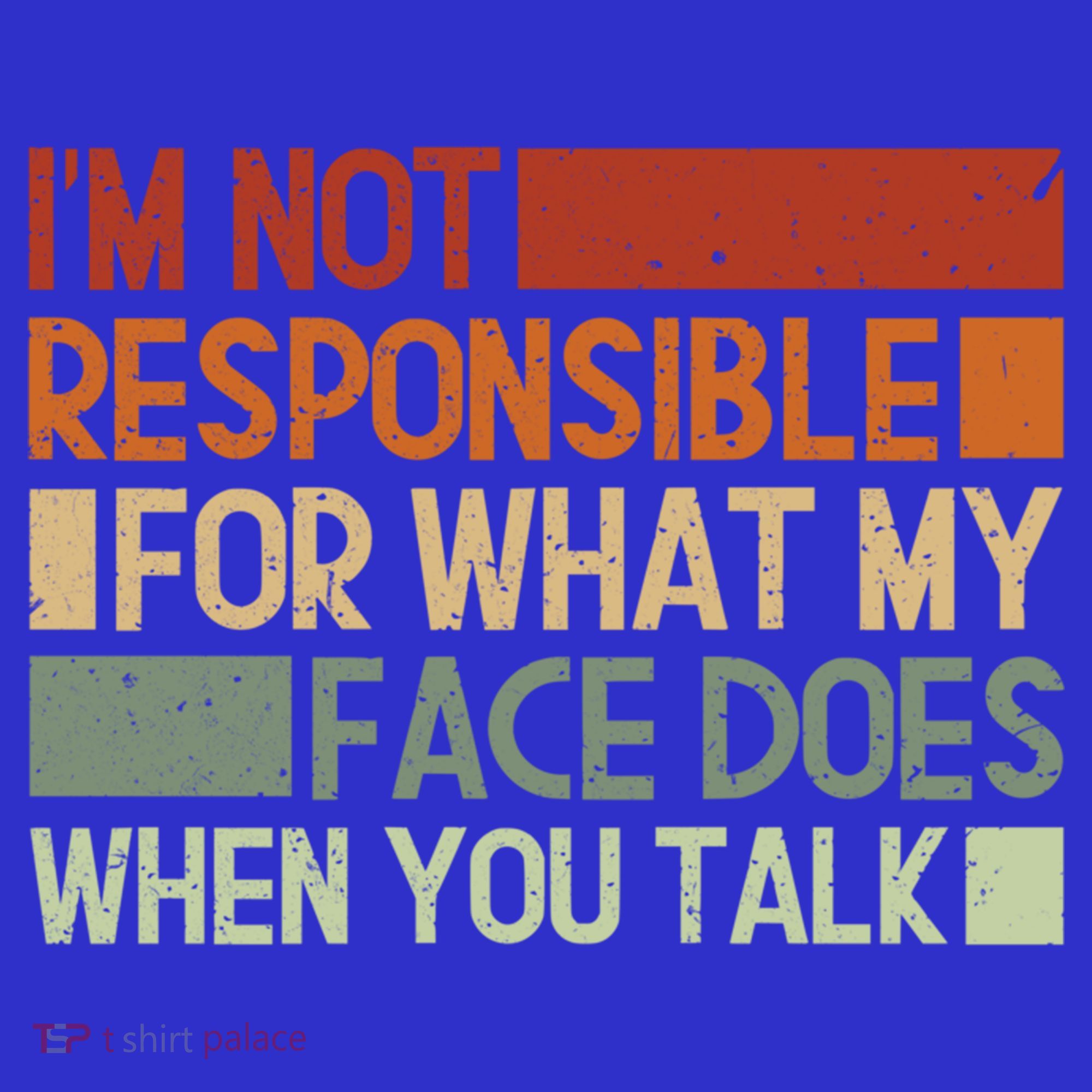 I'm Not Responsible For What My Face Does When You Talk Cool Gift Polo