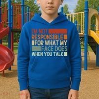 I'm Not Responsible For What My Face Does When You Talk Cool Gift Kids Hoodie thumb 2