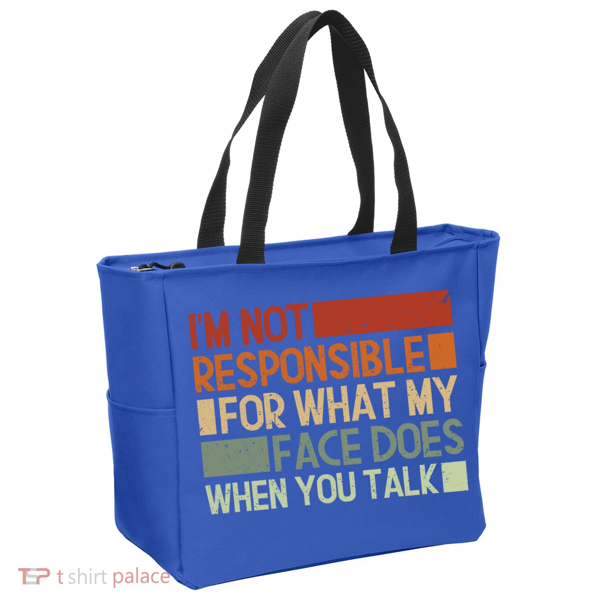 I'm Not Responsible For What My Face Does When You Talk Cool Gift Tote Bag