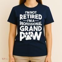IM Not Retired IM A Professional Grand Paw Dog Grandpaw T-Shirt thumb 4