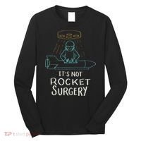 It's Not Rocket Surgery Funny Doctor Pun Long Sleeve Shirt thumb 0