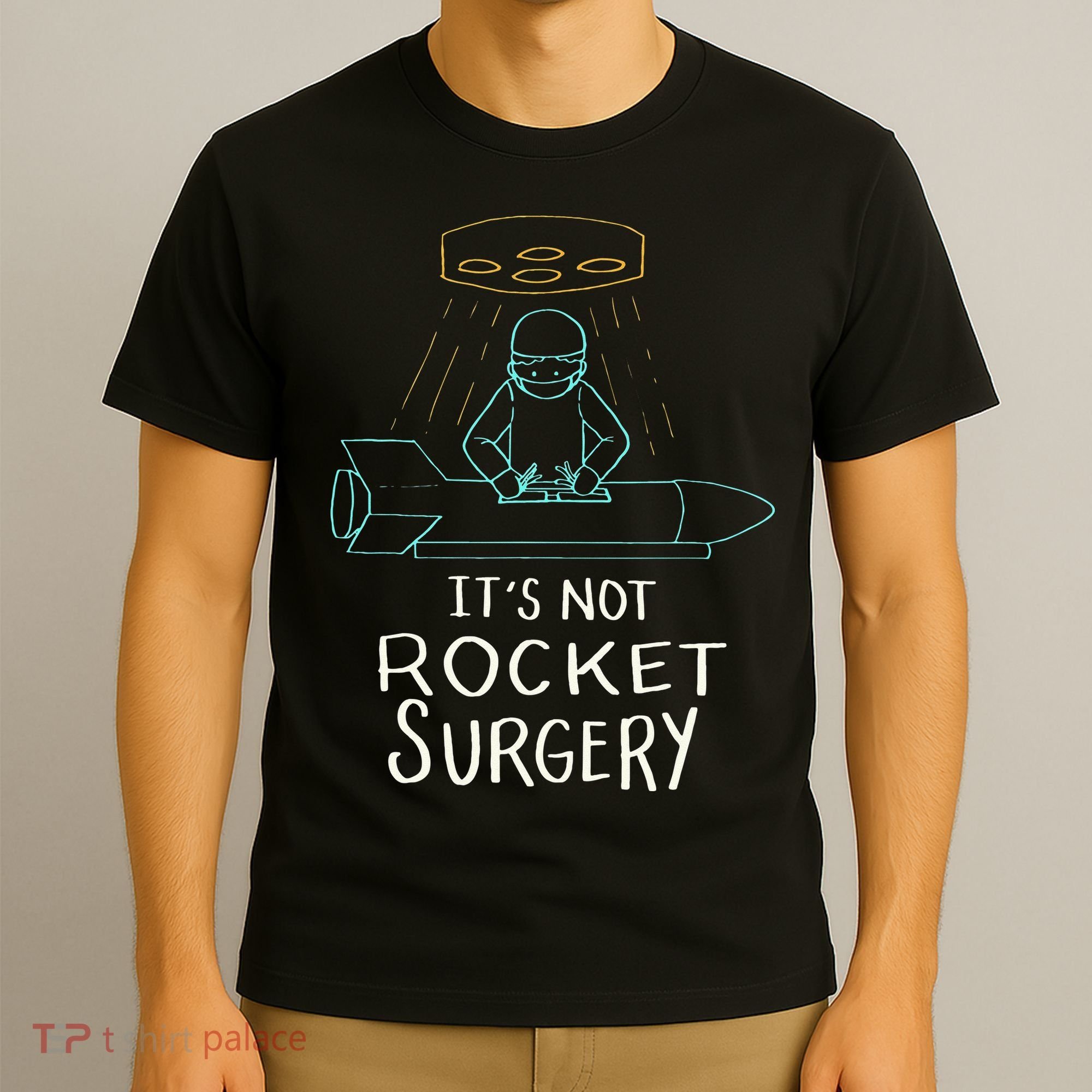 It's Not Rocket Surgery Funny Doctor Pun T-Shirt