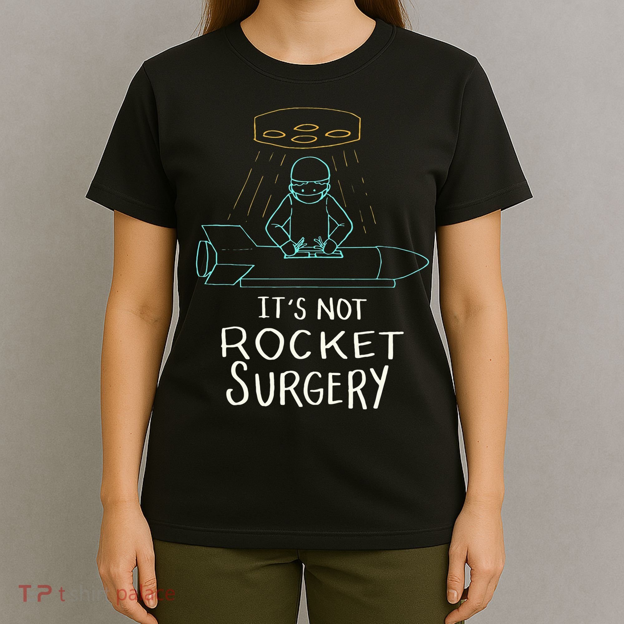 It's Not Rocket Surgery Funny Doctor Pun T-Shirt
