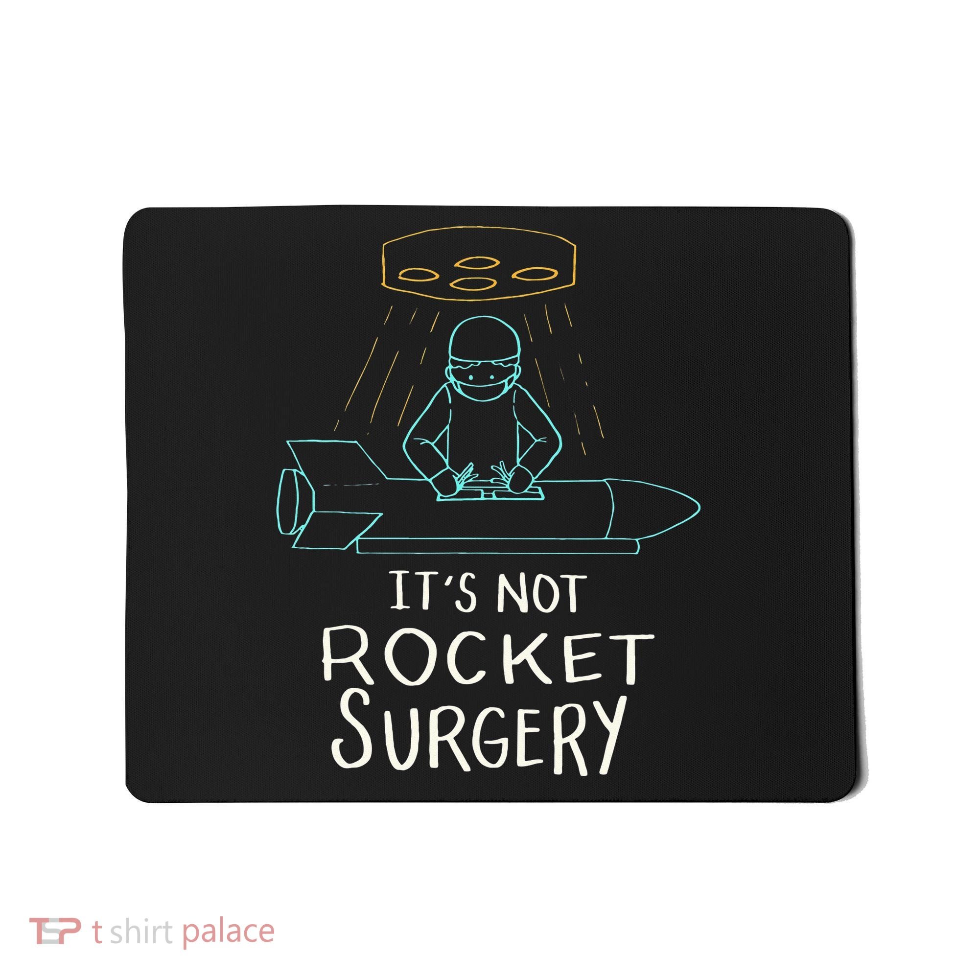 It's Not Rocket Surgery Funny Doctor Pun Mousepad