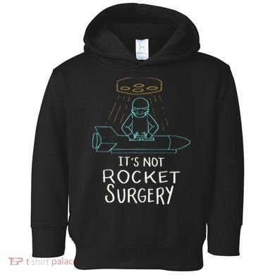 It's Not Rocket Surgery Funny Doctor Pun Toddler Hoodie