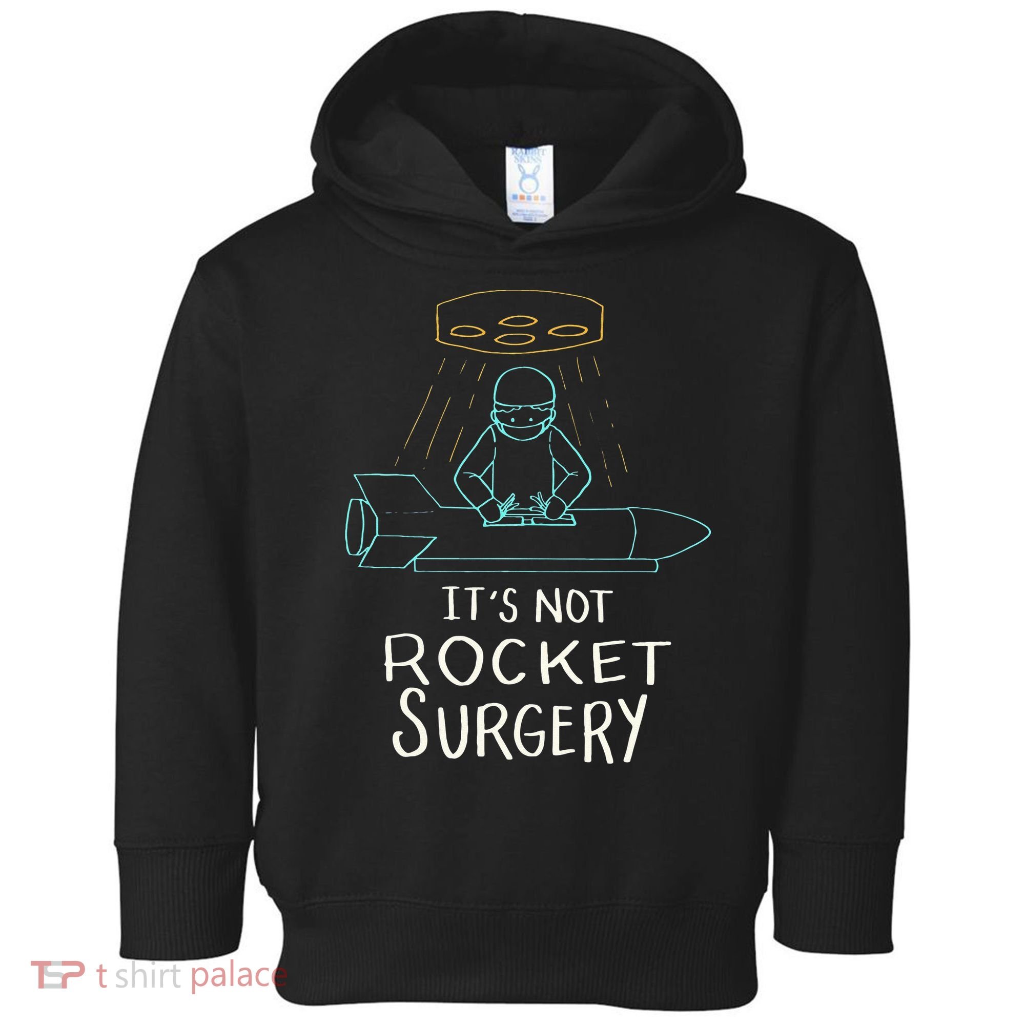 It's Not Rocket Surgery Funny Doctor Pun Toddler Hoodie