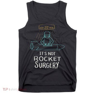 It's Not Rocket Surgery Funny Doctor Pun Tank Top