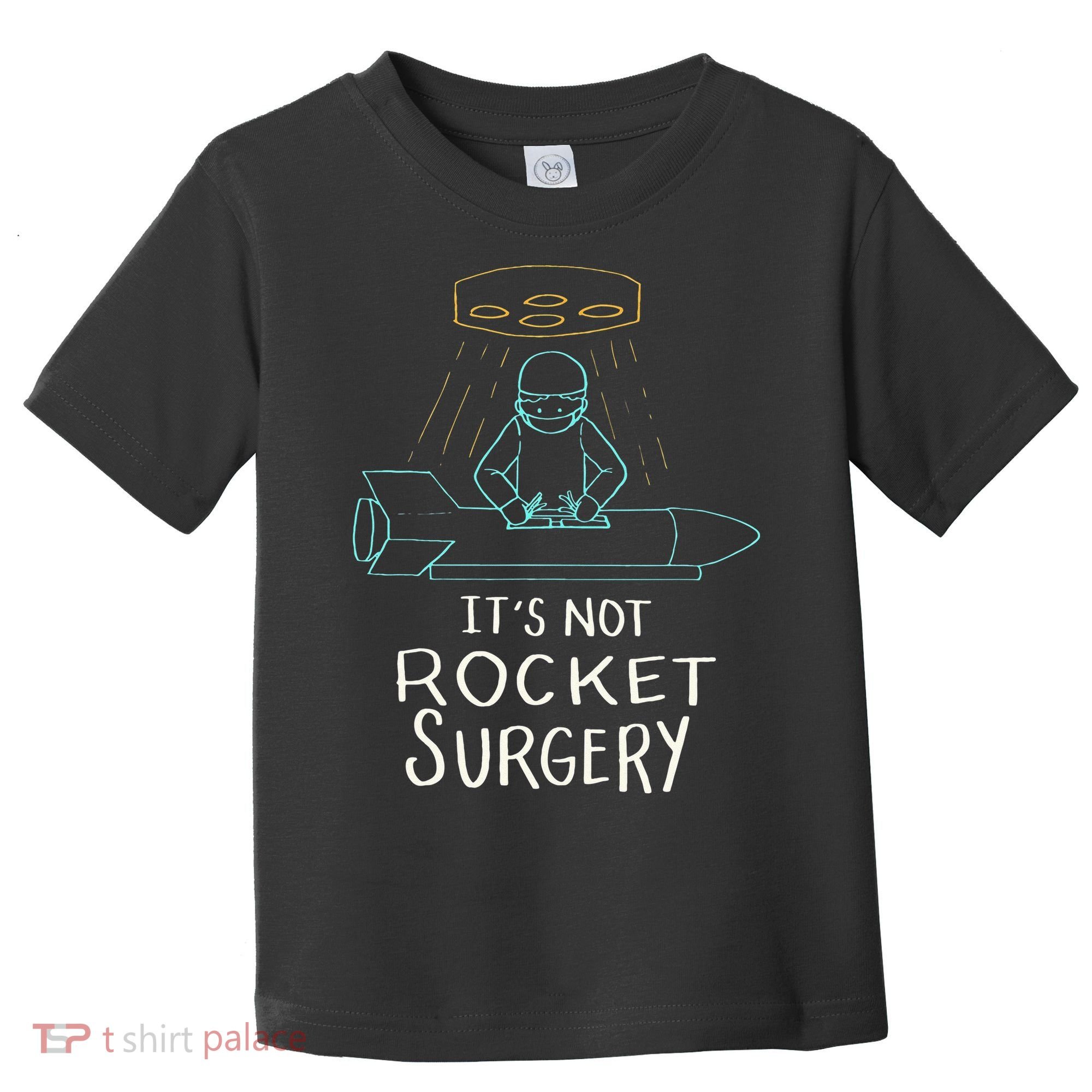 It's Not Rocket Surgery Funny Doctor Pun Toddler T-Shirt