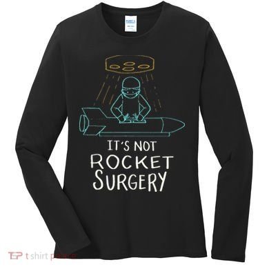 It's Not Rocket Surgery Funny Doctor Pun Women's Long Sleeve Shirt