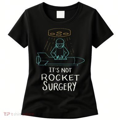 It's Not Rocket Surgery Funny Doctor Pun Women's T-Shirt