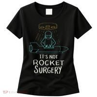 It's Not Rocket Surgery Funny Doctor Pun Women's T-Shirt thumb 0