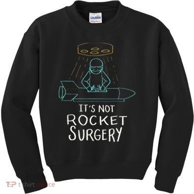 It's Not Rocket Surgery Funny Doctor Pun Kids Sweatshirt