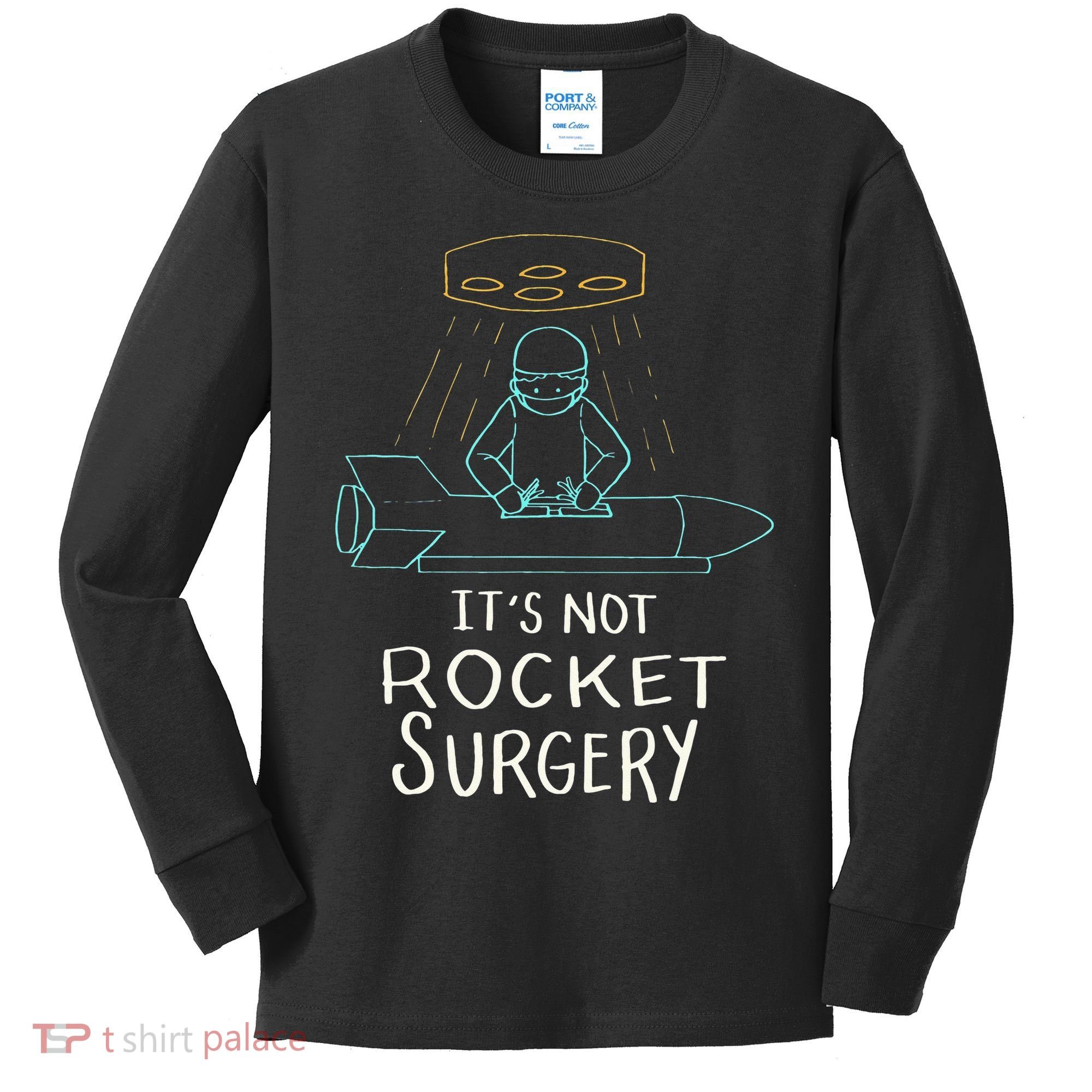 It's Not Rocket Surgery Funny Doctor Pun Kids Long Sleeve Shirt