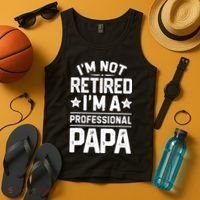 IM Not Retired IM A Professional Papa Fathers Day Daddy Tank Top thumb 4