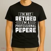 Im Not Retired Im A Professional Pepere Gifts Retirement T-Shirt thumb 3