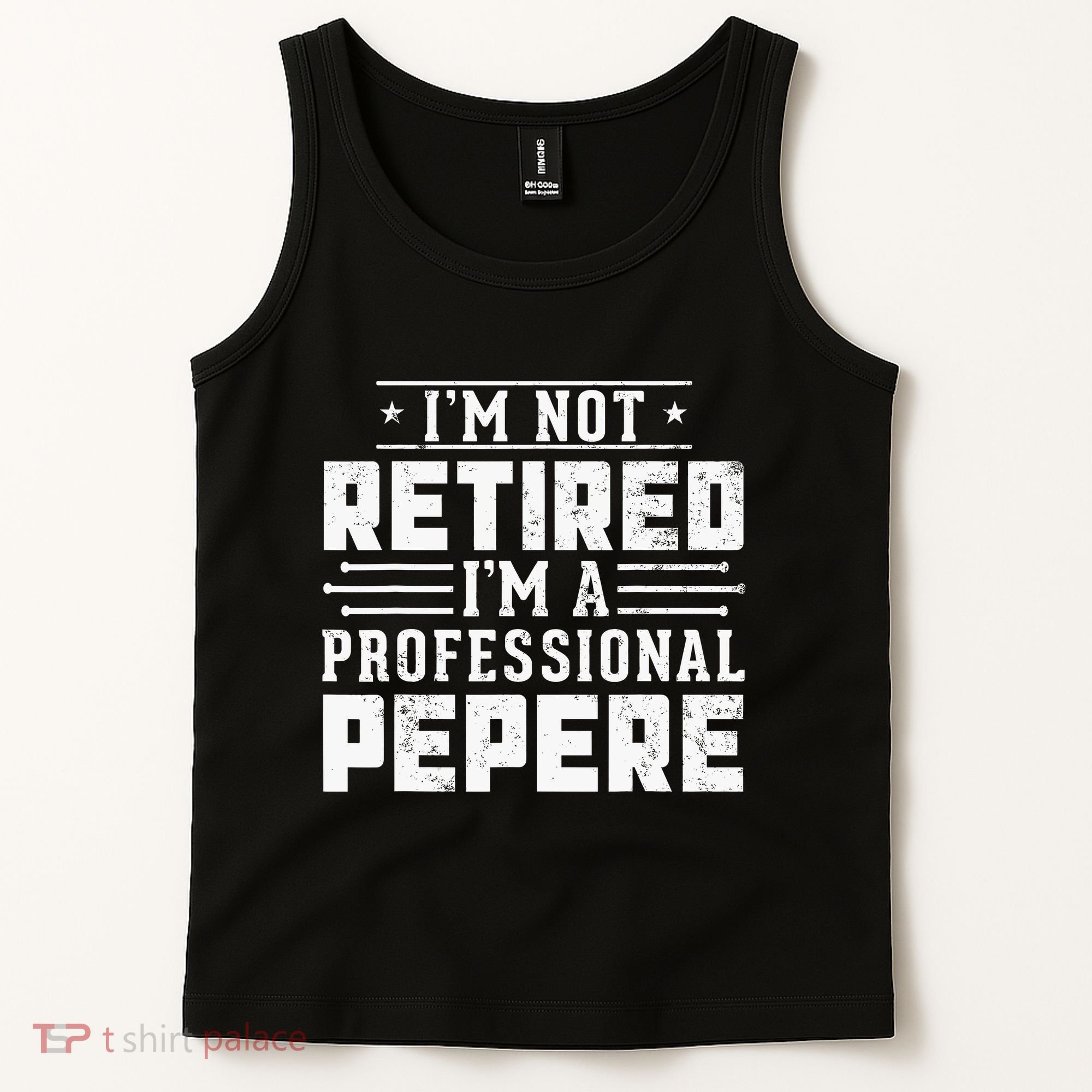 Im Not Retired Im A Professional Pepere Gifts Retirement Tank Top
